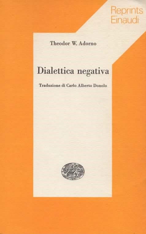 Dialettica negativa - Theodor W. Adorno - copertina