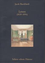 Lettere (1838-1896). Con l'epistolario Burckhardt-Nietzsche. A cura di Luca Farulli