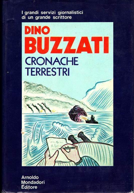 Cronache terrestri. A cura di Domenico Porzio - Dino Buzzati - copertina