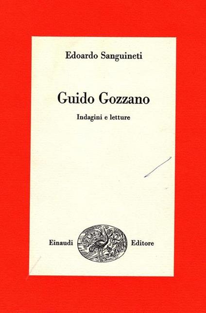 Guido Gozzano. Indagini e letture - Edoardo Sanguineti - copertina