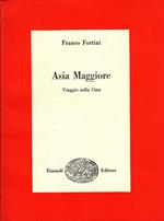 Asia Maggiore. Viaggio nella Cina