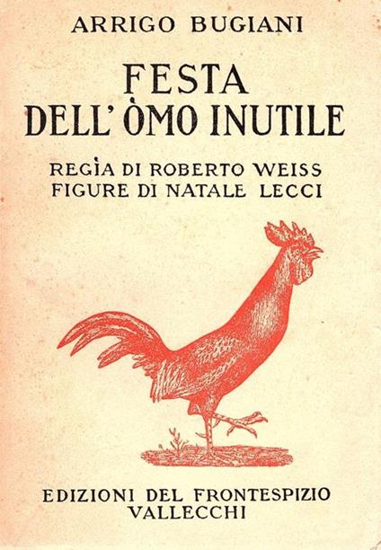 Festa dell' òmo inutile. Regia di Roberto Weiss. Figure di Natale Lecci - Arrigo Bugiani - copertina