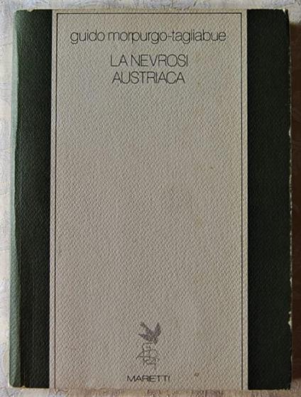 La Nevrosi Austriaca. Saggi Sul Romanzo - Guido Morpurgo Tagliabue - copertina