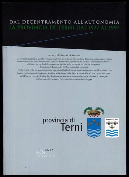 Dal decentramento all'autonomia. La Provincia di Terni dal 1927 al 1997 - copertina