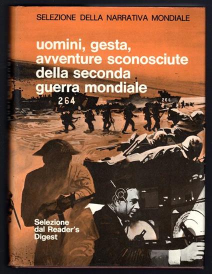 Uomini, gesta, avventure sconosciute della seconda guerra mondiale - copertina