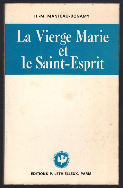 La Vierge Marie et le Sant-Esprit - Henri M. Manteau-Bonamy - copertina