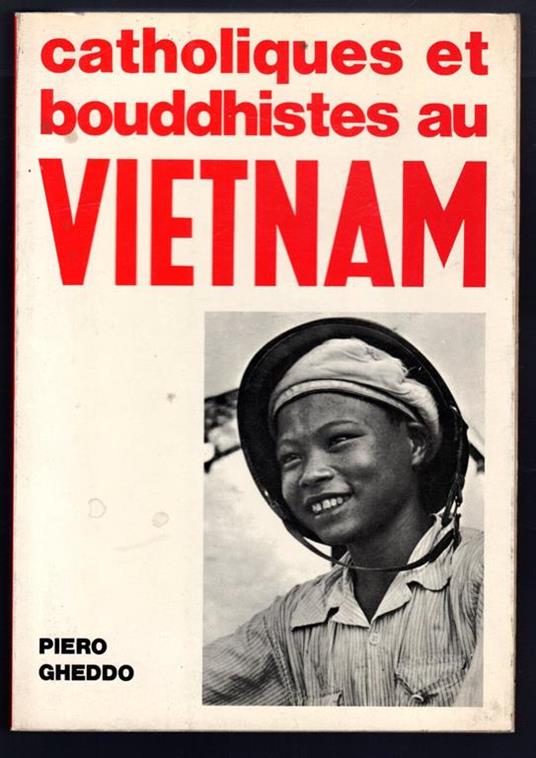 Catholiques et bouddhistes au Vietnam - Piero Gheddo - copertina