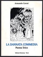 La dannata commedia. Poema lirico