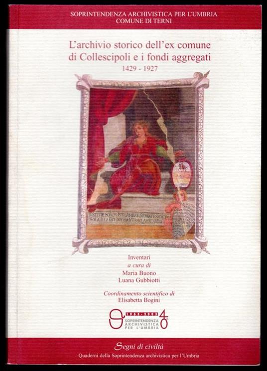 L' archivio storico dell'ex comune di Collescipoli e i fondi aggregati 1429 - 1927 - copertina