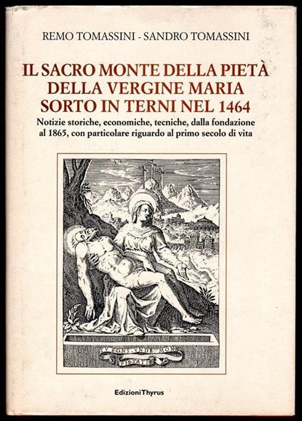 Il sacro monte della Pietà della Vergine Maria sorto in Terni nel 1464 - copertina