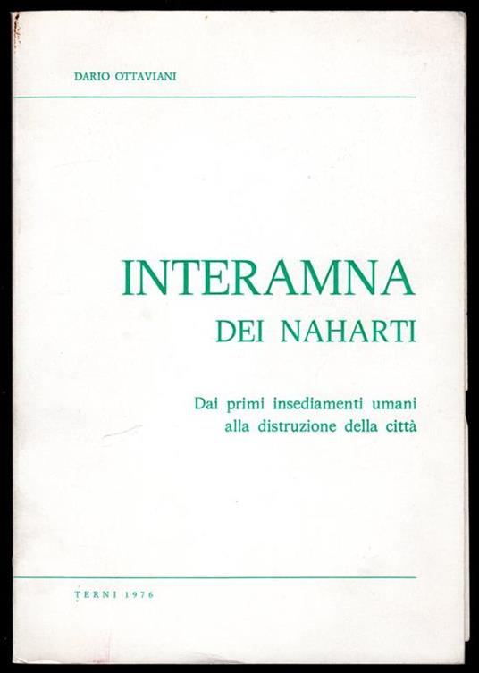 Interamna dei Naharti. Dai primi insediamenti umani alla distruzione della città - copertina