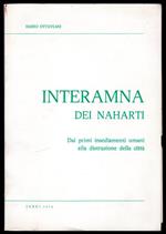 Interamna dei Naharti. Dai primi insediamenti umani alla distruzione della città