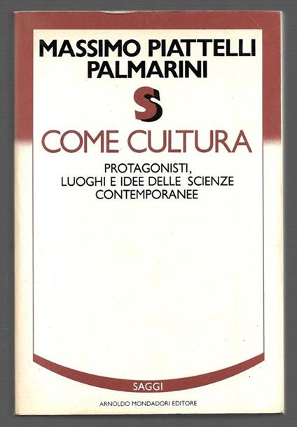 S come cultura - Protagonisti, luoghi e idee delle scienze contemporanee - Massimo Piattelli Palmarini - copertina