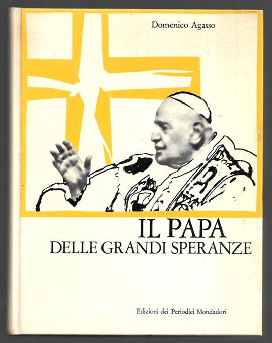 Il papa della grandi speranze - Domenico Agasso - copertina