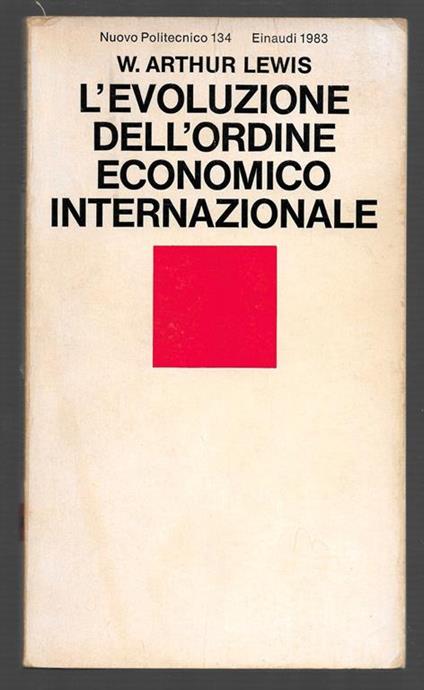 L' evoluzione dell'ordine economico internazionale - Arthur W. Lewis - copertina