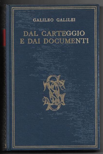 Dal carteggio e dai documenti - Galileo Galilei - copertina