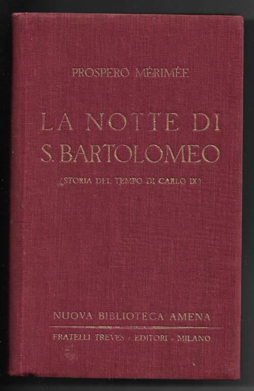 La notte di S. Bartolomeo (storia del tempo di Carlo IX) - Prosper Mérimée - copertina