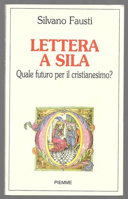 Lettera a Sila - Quale futuro per il cristianesimo? - Silvano Fausti - copertina