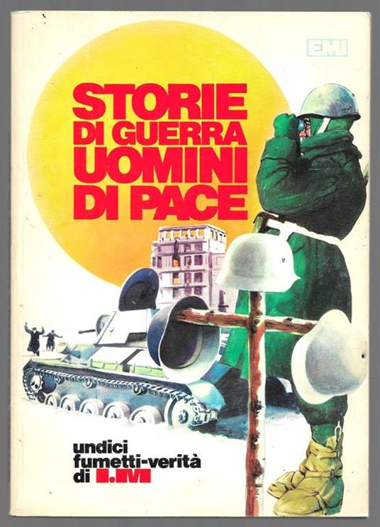 Storie di guerra uomini di pace - Undici fumetti-verità di I. M - copertina