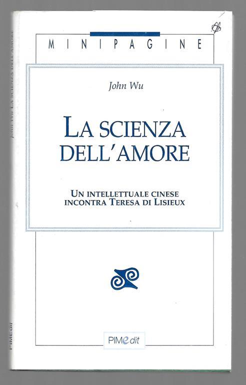 La scienza dell'amore - Un intellettuale cinese incontra Teresa di Lisieux - copertina