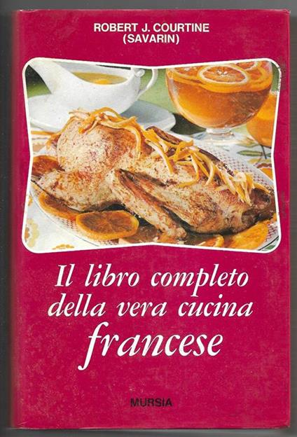 Il libro completo della vera cucina francese - copertina