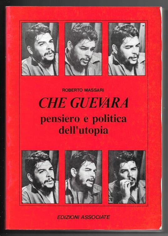 Che Guevara - Pensiero e politica dell'utopia - Roberto Massari - copertina