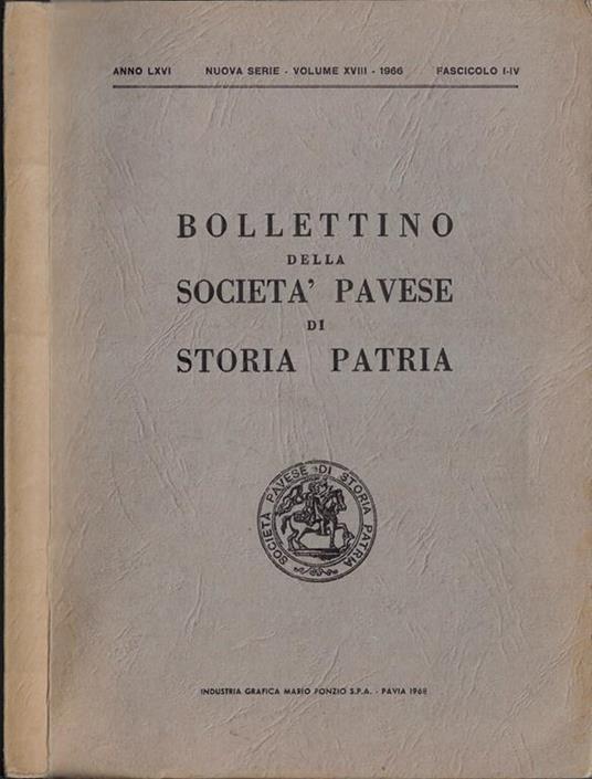 Bollettino della Società Pavese di Storia Patria anno 1966 Vol. XVIII Fascicolo I-IV - copertina