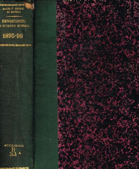 Rendiconto delle tornate e dei lavori dell'accademia di scienze morali e politiche. Anno 1895, 1896, 1897, 1898, 1899 - copertina