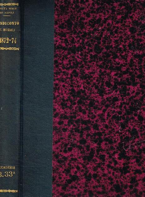 Rendiconto delle tornate e dei lavori dell'accademia di scienze morali e politiche. Anno, 1872, 1873, 1874 - copertina