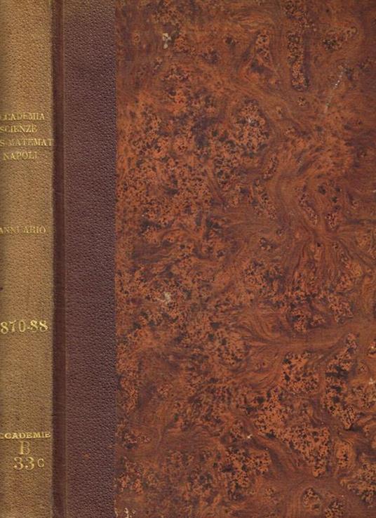 Annuario dell'accademia delle scienze fisiche e matematiche. Anni 1870/1888 - 2