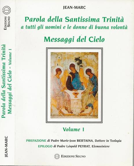 Parola della Santissima Trinità a tutti gli uomini e le donne di buona volontà - Jean-Marc - 2