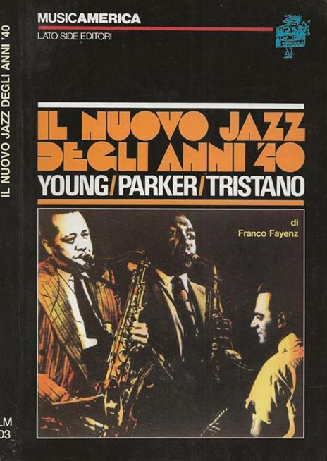 Il bnuovo jazz degli anni ‘40 - Franco Fayenz - copertina