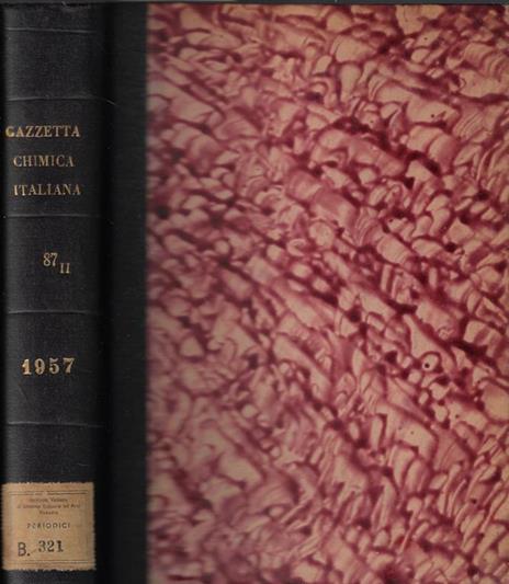 Gazzetta chimica italiana Vol. 87 Parte II 1957 - 2