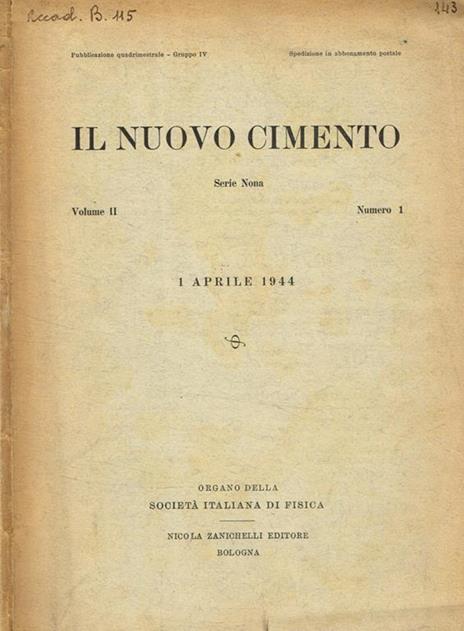 Il nuovo cimento. Vol.II, serie nona, fasc.1, 1° aprile 1944 - 2