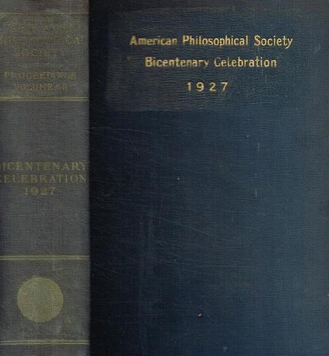 The record of the celebration of the two hundredth anniversary of the founding of the american philosophical society, april 27 to april 30-1927 - copertina