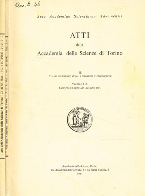 Atti della accademia delle scienze di Torino. II, Classe di scienze morali storiche e filologiche, vol.115, 1981 - 2