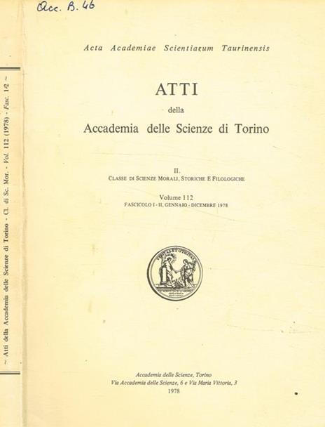 Atti della accademia delle scienze di Torino. II, Classe di scienze morali storiche e filologiche, vol.112, 1978 - copertina