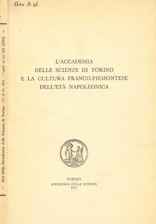 L' accademia delle scienze di Torino e la cultura franco-piemontese dell'età napoleonica - copertina