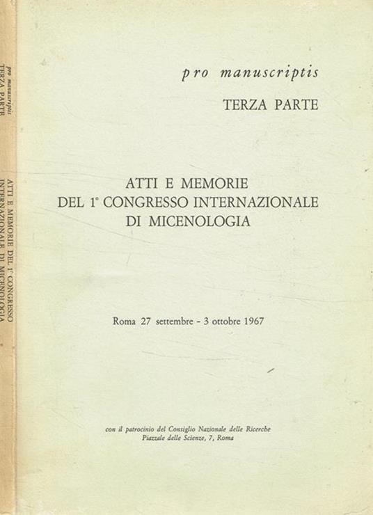 Pro manuscriptis terza parte. Atti e memorie del 1 congresso internazionale di micenologia - copertina