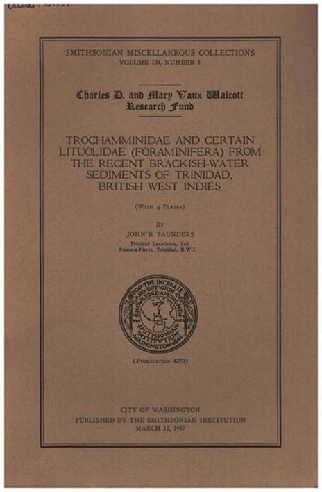 Trochamminidae and certain lituolidae (foraminifera) from the recent brackish-water sediments of trinidad, british west indies - John Saunders - 2