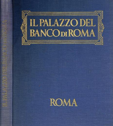 Il palazzo del banco di Roma - Alessandro Bocca - 2