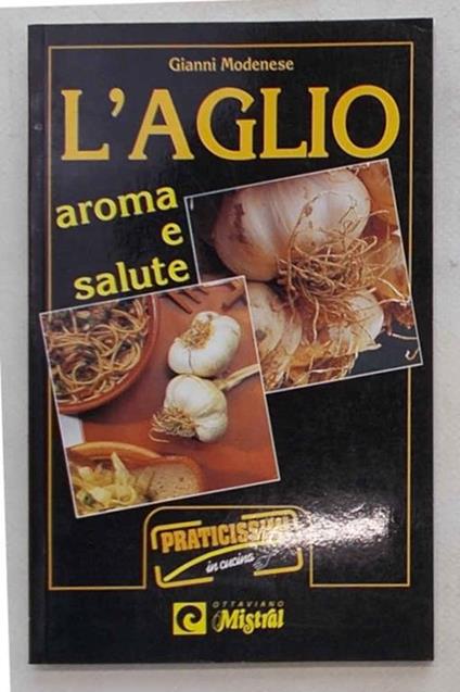 L' aglio aroma e salute - Gianni Modenese - copertina