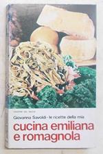 Le ricette della mia cucina emiliana e romagnola