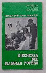 Ricchezza del mangiar povero. Itinerari della buona tavola 1975