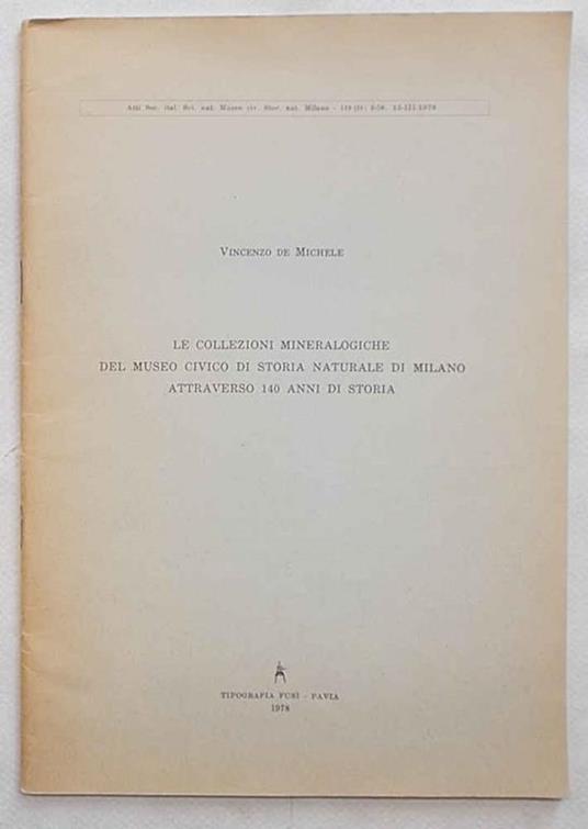 Le collezioni mineralogiche del Museo Civico di Storia Naturale di Milano attraverso 140 anni di storia - Vincenzo De Michele - copertina