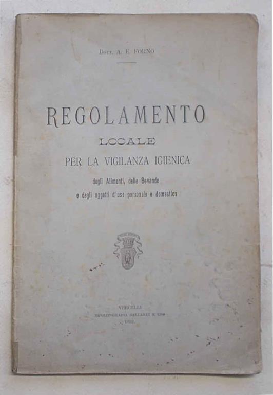 Regolamento locale per la vigilanza igienica degli alimenti, delle bevande e degli oggetti d'uso personale e domestico - copertina