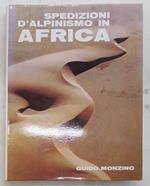 Spedizioni d'alpinismo in Africa. Atti delle spedizioni G.M. 1959\60, 1960\61, 1961\2, 1963\64, 1964\65