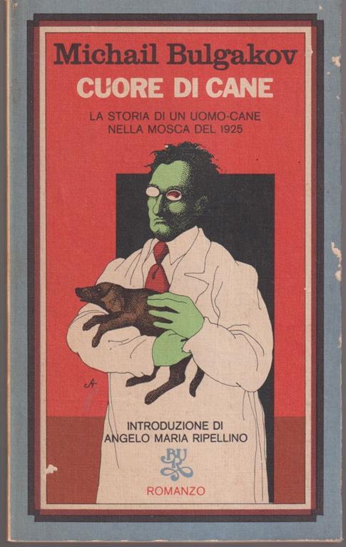 Cuore di cane Introduzione di Angelo Maria Ripellino - Michail Bulgakov -  Libro Usato - Rizzoli - Bur | IBS