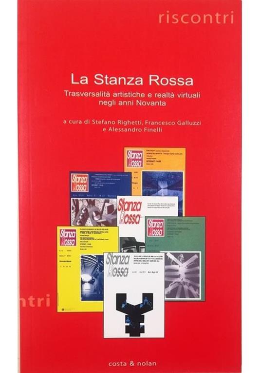 La Stanza Rossa Trasversalità artistiche e realtà virtuali negli anni Novanta - copertina