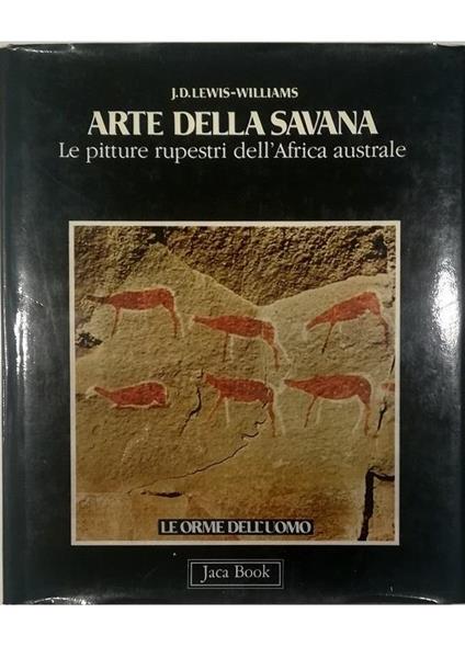 Arte della savana Le pitture rupestri dell'Africa australe - copertina